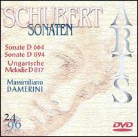 Schubert: Sonaten, D664, D894; Ungarische Melodie, D817 [DVD Audio] von Massimiliano Damerini