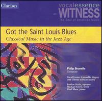 Got the Saint Louis Blues: Classical Music in the Jazz Age von Philip Brunelle