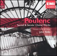 Poulenc: Sacred and Secular Choral Works von John Alldis