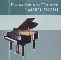 Piano Strings Tribute to Andrea Bocelli von Various Artists