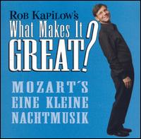 What Makes It Great?: Mozart's Eine Kleine Nachtmusik von Robert Kapilow