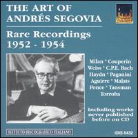 The Art of Andrés Segovia: Rare Recordings, 1952-1954 von Andrés Segovia