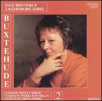Buxtehude: Complete Works for Organ, Vol. 2 von Inge Bønnerup
