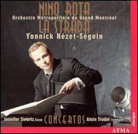 Nino Rota: La Strada; Concertos von Yannick Nézet-Séguin