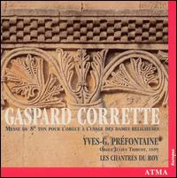 Gaspard Corrette: Messe du 8e ton pour l'orgue à l'usage des dames religieuses von Yves-G. Prefontaine