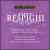 Respighi: Orchestral Masterpieces (1879-1936) von Various Artists