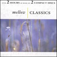 Mellow Classics von Various Artists