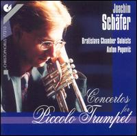 Concertos for Piccolo Trumpet von Joachim Schäfer