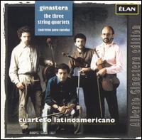 Ginastera: The Three String Quartets von Cuarteto LatinoAmericano