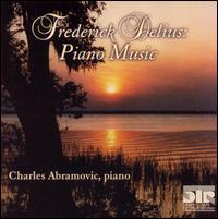 Frederick Delius: Piano Music von Charles Abramovic