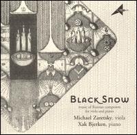 Black Snow: Music by Russian Composers for Viola and Piano von Michael Zaretsky