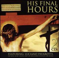 His Final Hours von Luciano Pavarotti