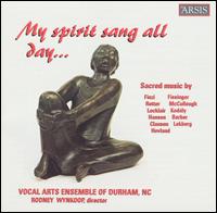 My Spirit Sang All Day von Vocal Arts Ensemble of Durham, NC