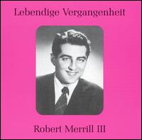 Lebendige Vergangenheit: Robert Merrill, Vol. 3 von Robert Merrill