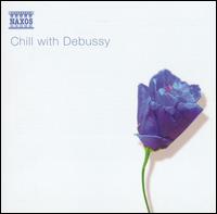 Chill with Debussy von Various Artists