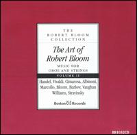 The Art of Robert Bloom: Music for Oboe and Strings, Vol. 2 von Robert Bloom