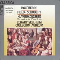 Boccherini, Field, Schobert: Concertos for Pianoforte von Eckart Sellheim