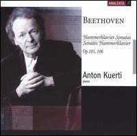 Beethoven: Hammerklavier Sonatas, Opp. 101, 106 von Anton Kuerti