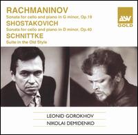 Rachmaninov: Sonata for Cello and Piano, Op. 19; Shostakovich: Sonata for Cello and Piano, Op. 40; Schnittke: Suite i von Leonid Gorokhov