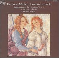 The Secret Music of Luzzasco Luzzaschi von Musica Secreta