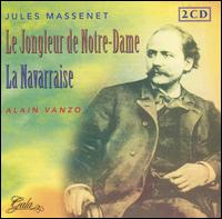 Massenet: Le Jongleur de Notre-Dame; La Navarraise von Alain Vanzo