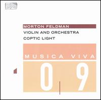 Morton Feldman: Violin and Orchestra; Coptic Light von Peter Rundel