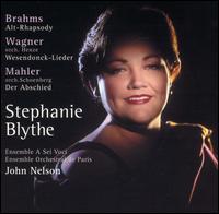 Brahms: Alt-Rhapsody; Wagner: Wesendonck-Lieder; Mahler: Der Abschied von Stephanie Blythe