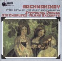 Rachmaninov: Symphonic Dances; Six Choruses von Evgeny Svetlanov