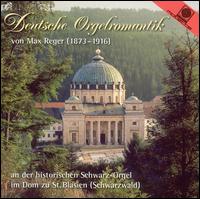 Deutsche Orgelromantik von Max Reger von Tobias Horn