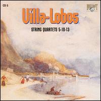 Villa-Lobos: String Quartets 5, 10 & 13 von Cuarteto LatinoAmericano
