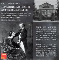 100 Jahre Bayreuth auf Schallplatte: The Early Festival Singers, 1887-1906 [Box Set] von Various Artists