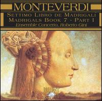 Monteverdi:Settimo Libro de Madrigali, Part 1 von Ensemble Concerto
