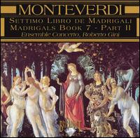Monteverdi Settimo Libro de Madrigali, Part 2 von Ensemble Concerto