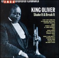 Shake It & Break It von King Oliver