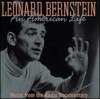 Leonard Bernstein: An American Life (Music from the Radio Documentary) von Various Artists