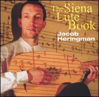 The Siena Lute Book von Jacob Heringman