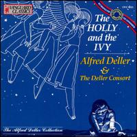 The Holly and the Ivy von Alfred Deller & the Deller Consort