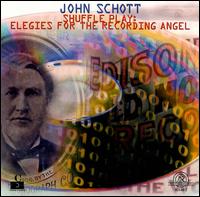 Shuffle Play: Elegies for the Recording Angel von John Schott