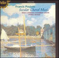 Poulenc: Secular Choral Music von New London Chamber Choir