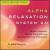 Alpha Relaxation System 2.0 von Jeffrey D. Thompson