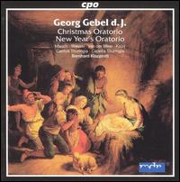 Georg Gebel d.J.: Christmas Oratorio, New Year's Oratorio von Bernhard Klapprott