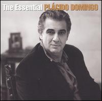 The Essential Plácido Domingo von Plácido Domingo