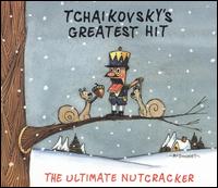 Tchaikovsky's Greatest Hit: The Ultimate Nutcracker von Various Artists