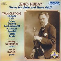 Hubay: Works for Violin and Piano, Vol. 7 von Ferenc Szecsodi