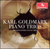 Karl Goldmark: Piano Trios von Mendelssohn Piano Trio