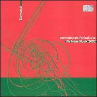 Internationale Ferienkuse für Neue Musik, Darmstadt 2002 von Various Artists