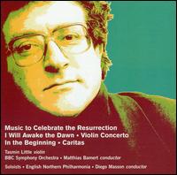 Robert Saxton: Music to Celebrate the Resurrection; I Will Awake the Dawn; etc. von Various Artists