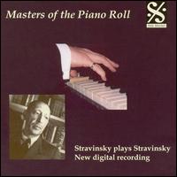 Masters of the Piano Roll: Stravinsky von Igor Stravinsky