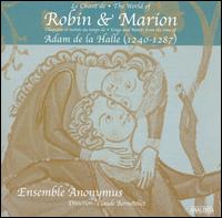 The World of Robin and Marion: Songs and Motets from the Time of Adam de la Halle von Ensemble Anonymus