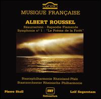 Albert Roussel: Résurrection; Rapsodie Flamande; Symphonie No. 1 "Le Poème de la Forêt" von Various Artists